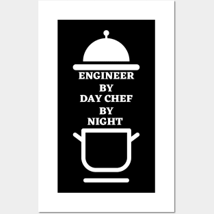 Engineer By Day Chef By Night Posters and Art